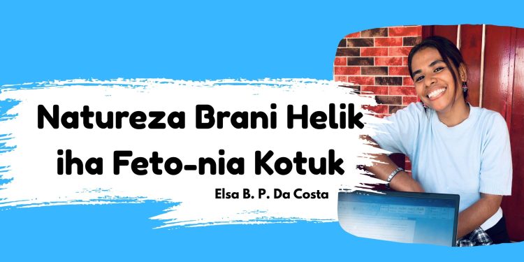 Natureza Brani Helik iha Feto-nia Kotuk